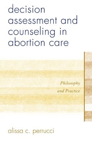 Decision Assessment and Counseling in Abortion Care: Philosophy and Practice