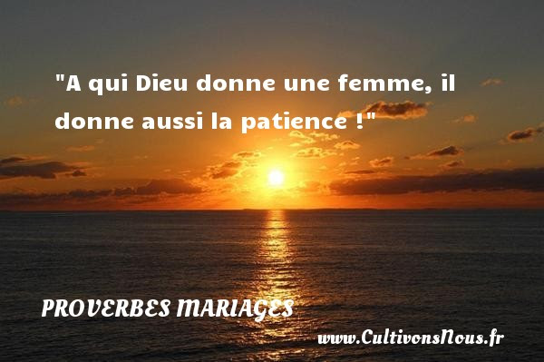 A Qui Dieu Donne Une Femme Proverbes Allemands Cultivons Nous