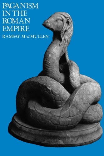 Paganism in the Roman Empire, by Ramsay MacMullen