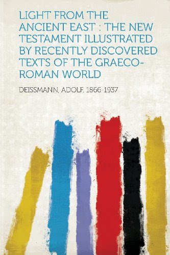 Light from the Ancient East: The New Testament Illustrated