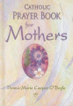Catholic Prayer Book for Mothers