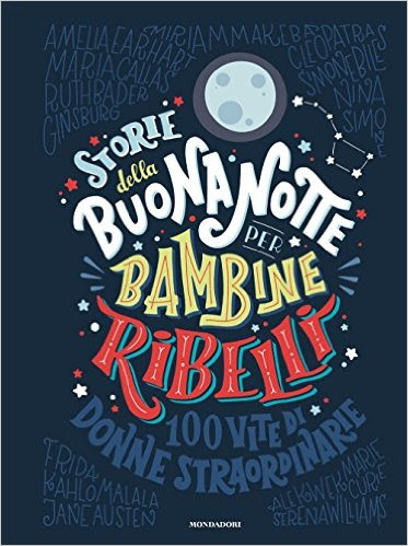 Storia delle Buonanotte per bambine ribelli