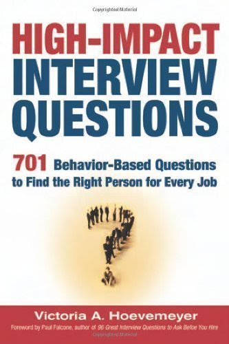 High-Impact Interview Questions: 701 Behavior-Based Questions to Find the Right Person for Every Job (Edition 1)