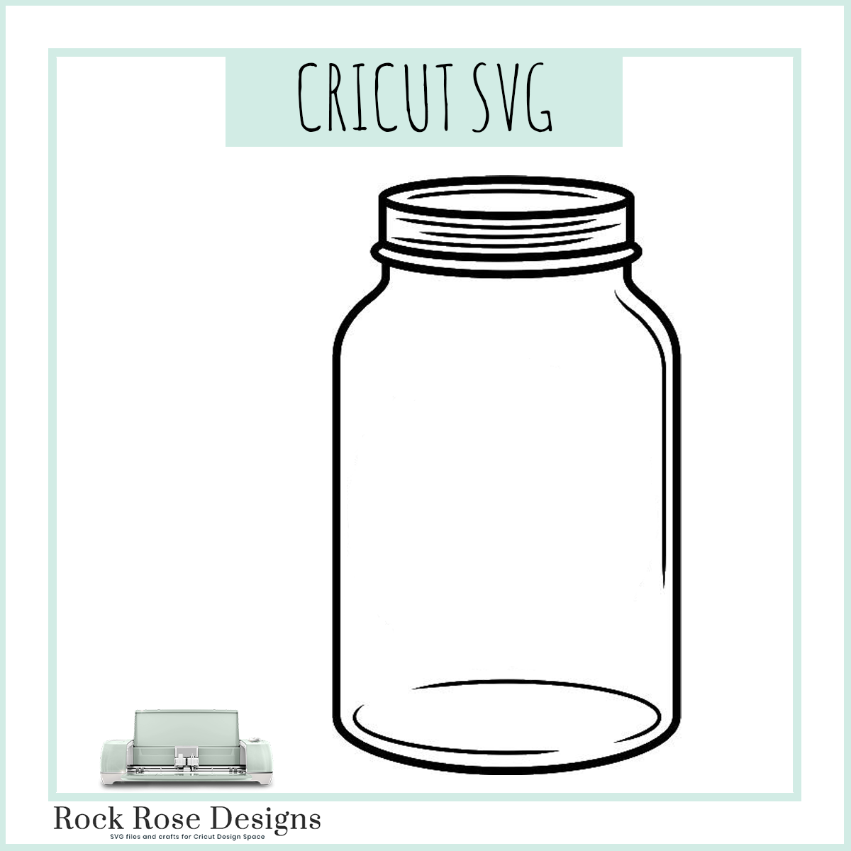 Download Mason Jar- SVG FILE - Rock Rose Designs