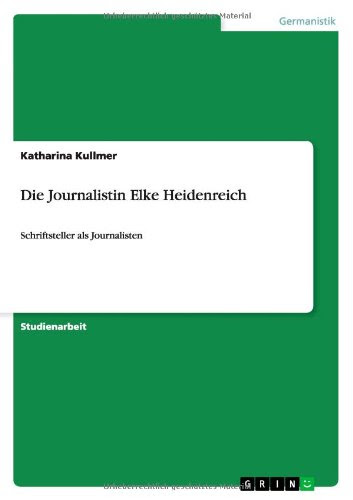 Die Journalistin Elke Heidenreich (German Edition), by Katharina Kullmer