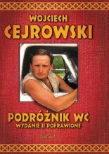 Wojciech Cejrowski "Podróżnik WC. Wydanie II poprawione"