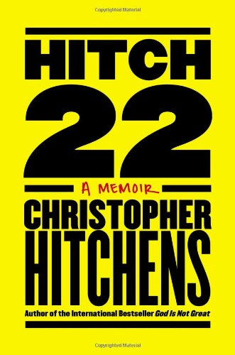Hitch-22: A Memoir, by Christopher Hitchens