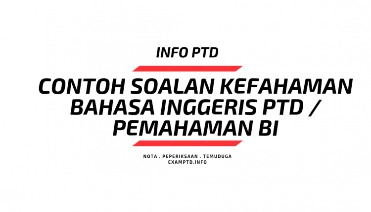 Contoh Soalan Kefahaman Bahasa Inggeris PTD / Pegawai 