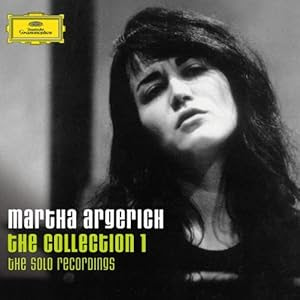 Martha Argerich: The Collection 1: The Solo Recordings