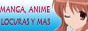 Manga, Anime, Locura y más