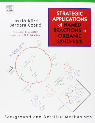 Strategic Applications of Named Reactions in Organic Synthesis, by Laszlo Kurti, Barbara Czako
