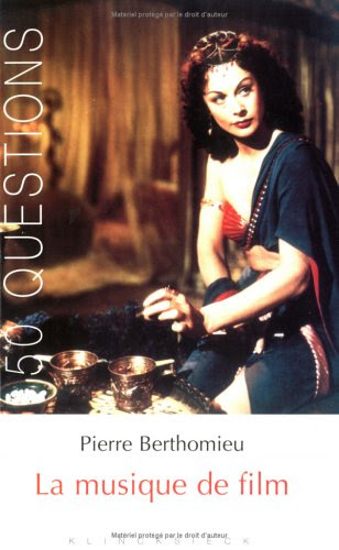 La Musique de Film (50 Questions (Paperback)) (French Edition), by Pierre Berthomieu
