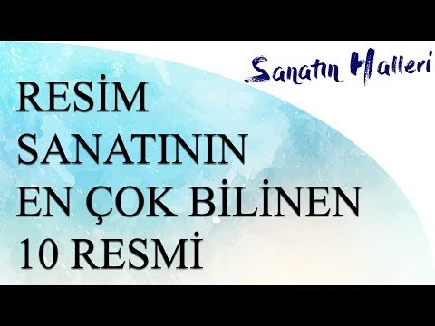 Resim Sanatının En Çok Bilinen 10 Resmi