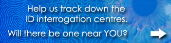 Help us find the ID interrogation centres