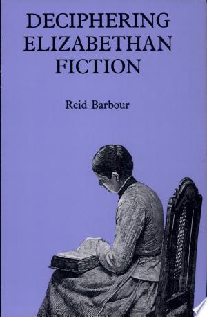 Deciphering Elizabethan Fiction