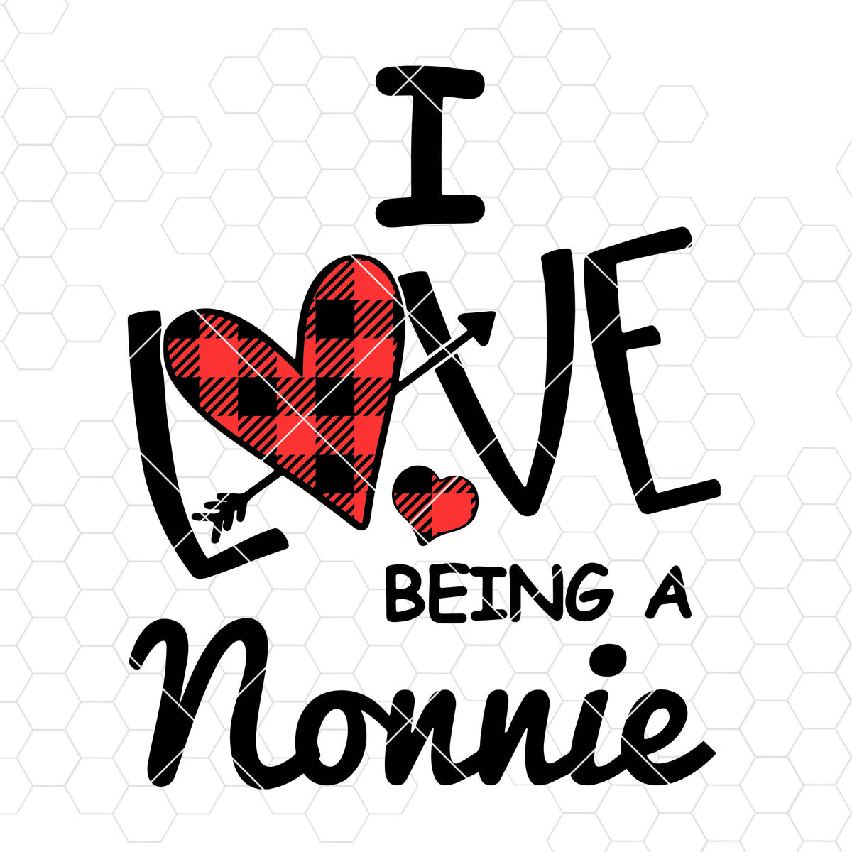 Download I Love Being A Nonnie Digital Cut Files Svg, Dxf, Eps, Png ...