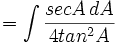 = \int \frac {sec A\,dA}{4 tan^2A}\,