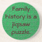 Coaster - Family history is a jigsaw puzzle. coaster