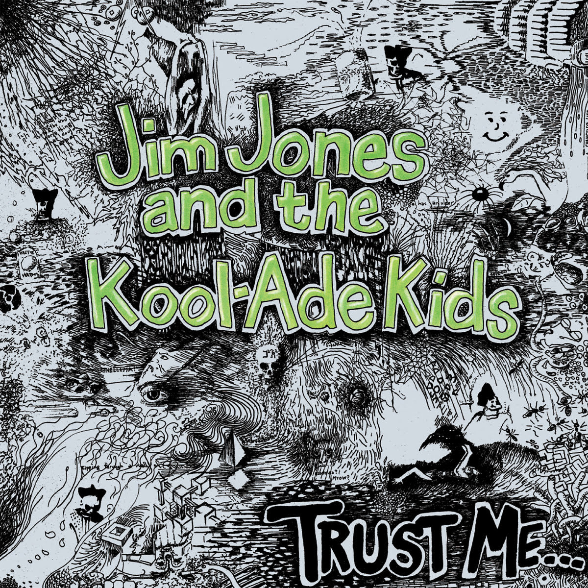 Jim Jones And The Kool-Ade Kids - Trust Me... - 1986
