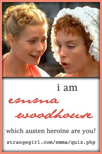 I am Emma Woodhouse!