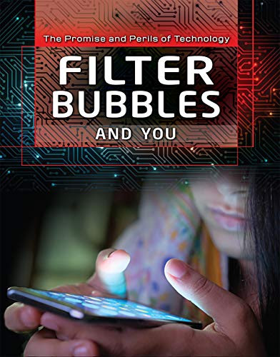 Filter Bubbles and You (The Promise and Perils of Technology)