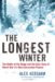The Longest Winter: The Battle of the Bulge and the Epic Story of World War II's Most Decorated Platoon