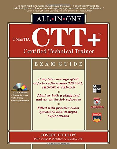 CompTIA CTT+ Certified Technical Trainer All-in-One Exam Guide, by Joseph Phillips