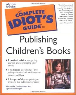 Complete Idiot S Guide To Publishing Children S Books