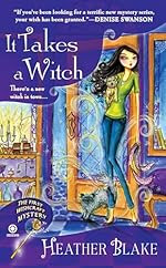 It Takes a Witch by Heather Blake