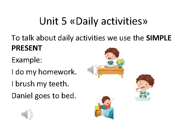 Unit 5 Daily Activities To Talk About Daily