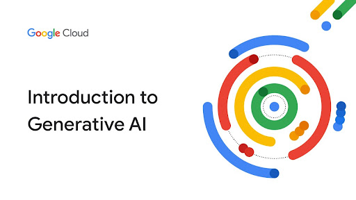 Introduction to Generative AI by Google
