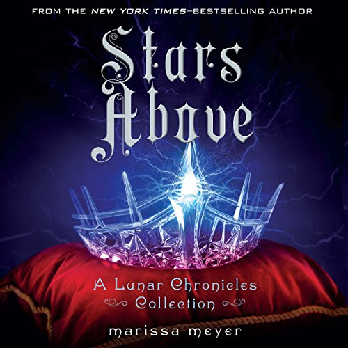 Download Stars Above: A Lunar Chronicles Collection