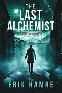 The Last Alchemist by Erik Hamre