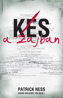 Patrick Ness: Kés a zajban