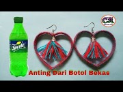 Terbaru Membuat Anting Dari Botol Bekas, Paling Baru!