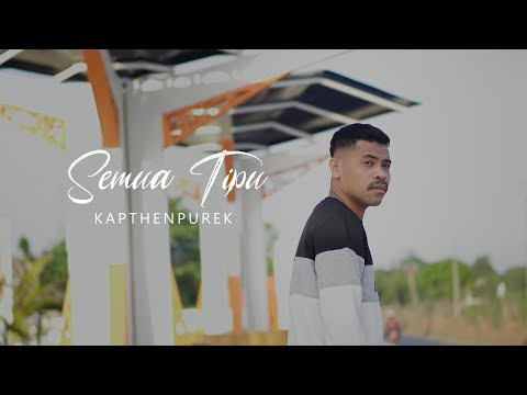 Semua Tipu - KapthenpureK - ZA Lirik