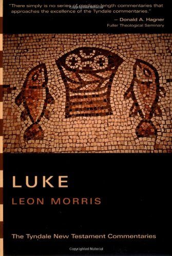 Luke (Tyndale New Testament Commentaries)By Leon Morris
