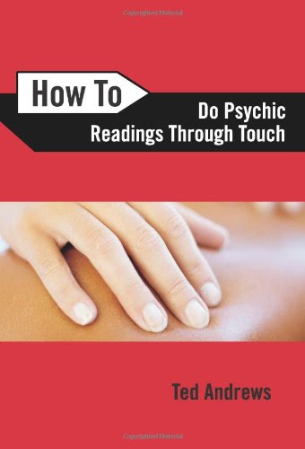 How To Do Psychic Readings Through TouchBy Ted Andrews