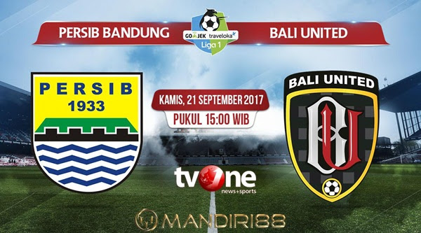  Prediksi Bola : Persib Bandung Vs Bali United , Kamis 21 September 2017 Pukul 15.00 WIB @ TVONE