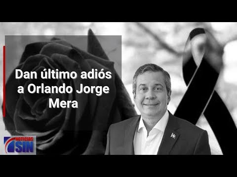 En vivo | Dan último adiós a Orlando Jorge Mera
