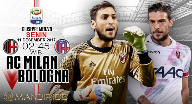 Prediksi Bola : AC Milan Vs Bologna , Senin 11 Desember 2017 Pukul 02.45 WIB