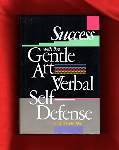 Success With the Gentle Art of Verbal Self-Defense, by Suzette Haden Elgin