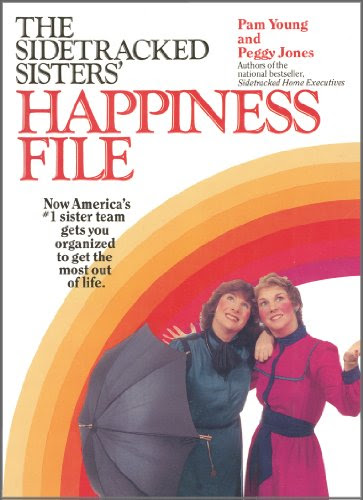 The Sidetracked Sisters' Happiness File, by Pam Young, Peggy Jones