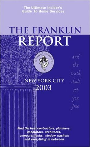 The Franklin Report, New York City 2003: The Insider's Guide to Home Services, by Elizabeth Franklin, Staff