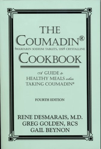 The Coumadin Cookbook: A Guide to Healthy Meals when Taking Coumadin