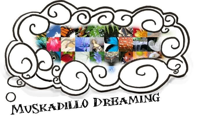 muskadillo * dreaming