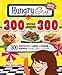Hungry Girl 300 Under 300: 300 EASY Breakfasts, Lunches & Dinners Under 300 Calories