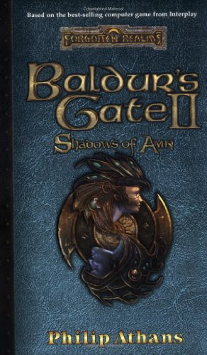 Baldur's Gate II: Shadows of Amn (Forgotten Realms: Computer Tie-In Novels), by Philip Athans Baldur's Gate II: Shadows of Amn (Forgotten Realms: Computer Tie-In Novels), by Philip Athans
