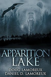 Apparition Lake by Daniel D. Lamoreux