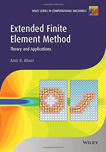 Extended Finite Element Method: Theory and Applications (Wiley Series in Computational Mechanics)